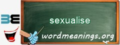 WordMeaning blackboard for sexualise